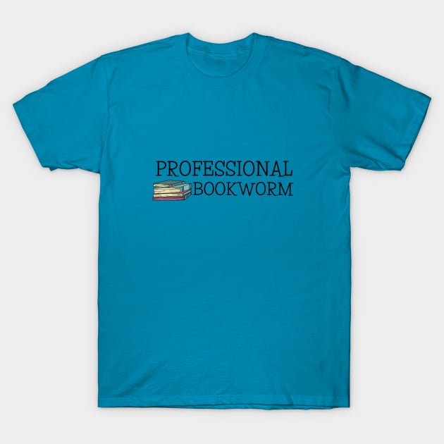 Professional Bookworm T-Shirt by angiedf28